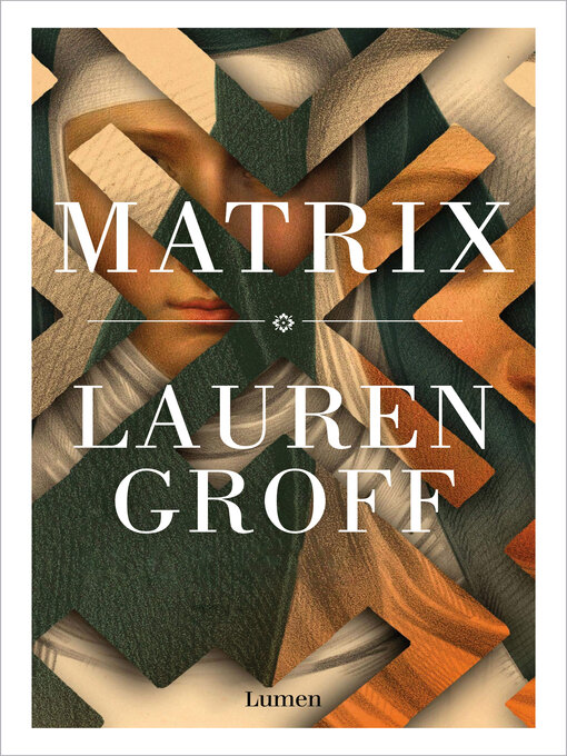 Title details for Matrix by Lauren Groff - Available